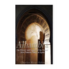 Alhambra: The History and Legacy of the Moors' Most Famous Palace in Spain - Paperback