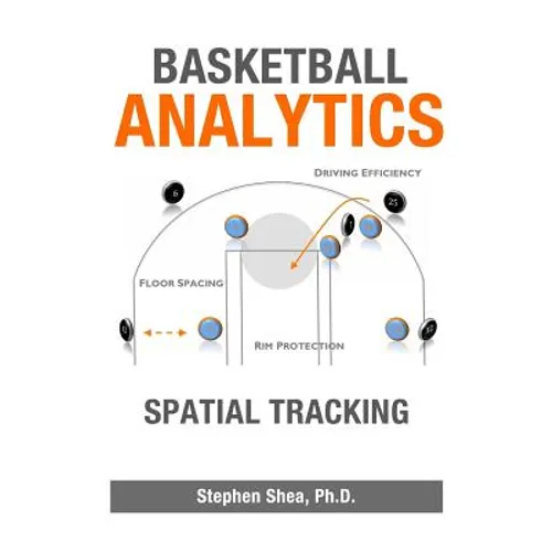 Basketball Analytics: Spatial Tracking - Paperback