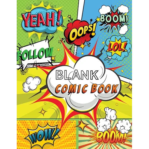 Blank Comic Book: Draw Your Own Comics, 120 Pages of Fun and Unique Templates, A Large 8.5" x 11" Notebook and Sketchbook for Kids and Adults to Unlea - Paperback