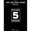 The Last Five Years - Vocal Selections Sheet Music Book for Piano/Vocal/Guitar Contemporary Musical Theatre Songs by Jason Robert Brown for Intermedia - Paperback