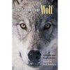 The Yellowstone Wolf: A Guide and Sourcebook - Paperback