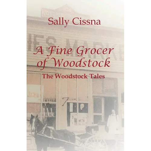 A Fine Grocer of Woodstock: The Woodstock Tales - Paperback