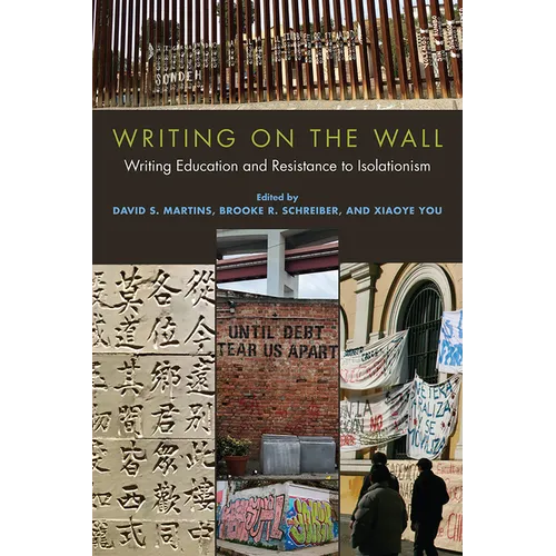 Writing on the Wall: Writing Education and Resistance to Isolationism - Paperback