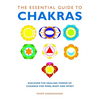 The Essential Guide to Chakras: Discover the Healing Power of Chakras for Mind, Body and Spirit - Paperback