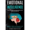 Emotional Intelligence: Control Your Emotions and Achieve Success in Your Career and Personal Life (Definitions, Models and Strategies for the Power o - Paperback