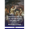 Commentary on the Sermon on the Mount - Paperback