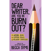 Dear Writer, Are You In Burnout? - Paperback