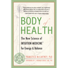 Body of Health: The New Science of Intuition Medicine for Energy and Balance - Paperback