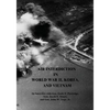 Air Interdiction in World War II, Korea, and Vietnam: An Interview with Gen. Earle E. Partridge, Gen. Jacob E. Smart, and Gen. John W. Vogt, Jr. - Paperback