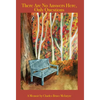 There Are No Answers Here, Only Questions: A Memoir - Hardcover