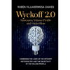 Wyckoff 2.0: Combining the logic of the Wyckoff Methodology and the objectivity of the Volume Profile - Paperback