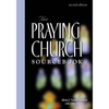 Praying Church Sourcebook 2nd Edition - Paperback