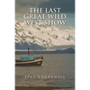 The Last Great Wild West Show - Paperback