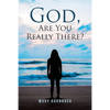God, Are You Really There? - Paperback