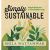 Simply Sustainable: Simple Behaviors for Sustainable Living - Hardcover