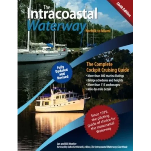The Intracoastal Waterway, Norfolk, Virginia to Miami, Florida: The Complete Cockpit Cruising Guide - Paperback