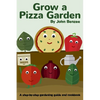 Grow a Pizza Garden - Hardcover