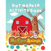My Farm Animals: Dot Marker Activity Book - Paperback