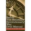 Baron Von Steuben's Revolutionary War Drill Manual - Hardcover