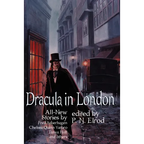 Dracula in London: All New Stories by Fred Saberhage, Chelsea Quinn Yarbro, Tanya Huff, and others. - Paperback
