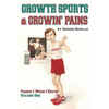 Growth Spurts & Growin' Pains - Paperback