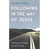 Following in the Way of Jesus: Theological Thoughts for Daily Living - Paperback