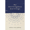 My Morningless Mornings - Paperback