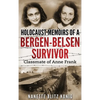 Holocaust Memoirs of a Bergen-Belsen Survivor & Classmate of Anne Frank - Hardcover