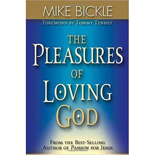 The Pleasure of Loving God: A Call to Accept God's All-Encompassing Love for You - Paperback