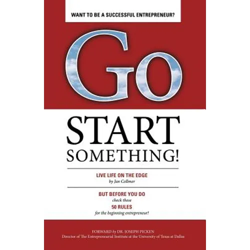 Go Start Something: Live Life on the Edge - Paperback