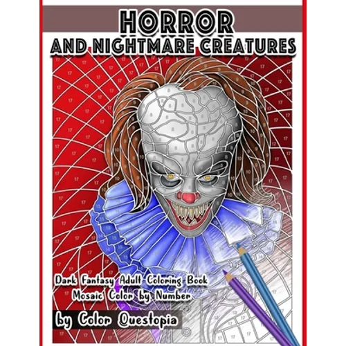 Horror and Nightmare Creatures Mosaic Color by Number Dark Fantasy Adult Coloring Book - Paperback