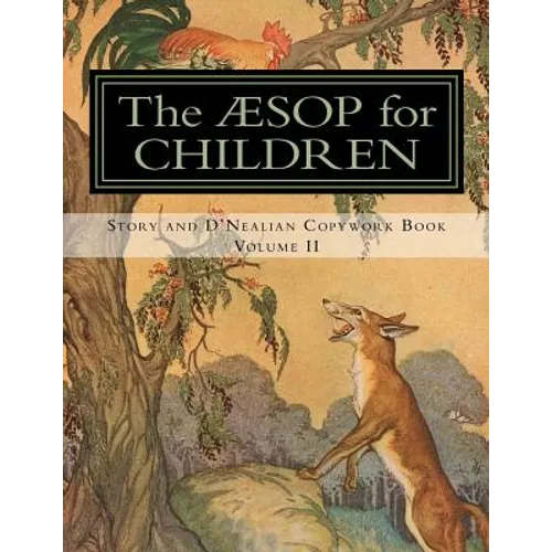 The Aesop for Children: Story and D'Nealian Copwork Book, Volume II - Paperback