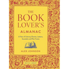 The Book Lover's Almanac: A Year of Literary Events, Letters, Scandals and Plot Twists - Hardcover