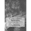 Captain John Browning: Ancestors and Descendants 1255-1799 - Paperback