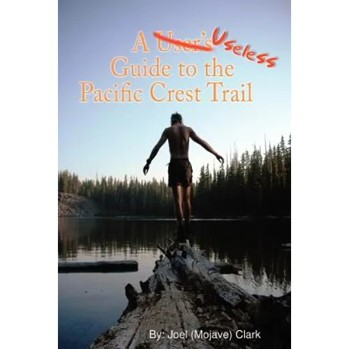 A Useless Guide to the Pacific Crest Trail - Paperback