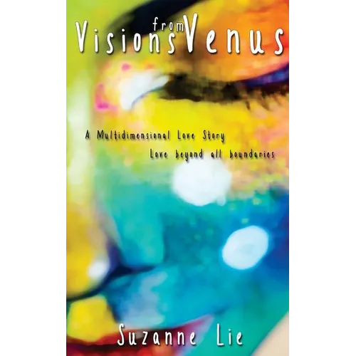 Visions from Venus - A Multidimensional Love Story - Paperback