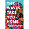 The Waves Take You Home - Paperback