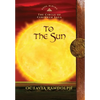 To the Sun: Book Eleven of The Circle of Ceridwen Saga - Hardcover