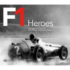 F1 Heroes: Champions and Legends in the Photos of Motorsport Images - Hardcover