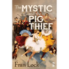 The Mystic and the Pig Thief - Paperback