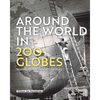 Around the World in 200 Globes: Stories of the Twentieth Century - Hardcover