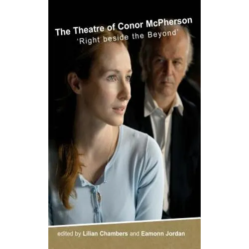 The Theatre of Conor McPherson: Right beside the Beyond - Paperback