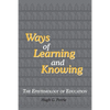 Ways of Learning and Knowing: The Epistemology of Education - Paperback