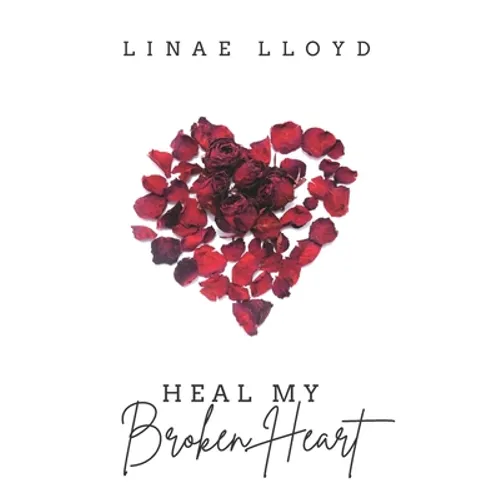Heal My Broken Heart - Paperback