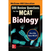 McGraw-Hill Education 500 Review Questions for the McAt: Biology - Paperback