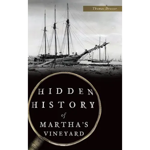Hidden History of Martha's Vineyard - Hardcover