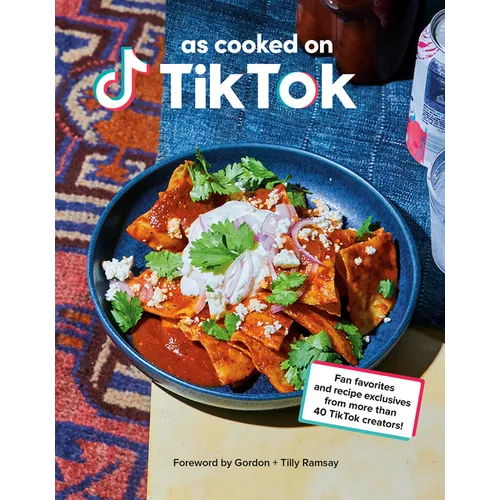 As Cooked on Tiktok: Fan Favorites and Recipe Exclusives from More Than 40 Tiktok Creators! a Cookbook - Hardcover