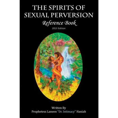 The Spirits of Sexual Perversion Reference Book: 2013 Edition - Paperback