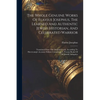 The Whole Genuine Works Of Flavius Josephus, The Learned And Authentic Jewish Historian, And Celebrated Warrior: Translated From The Original Greek, A - Paperback