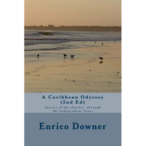 A Caribbean Odyssey (2nd Ed): Stories of the Thirties through the Independent Years - Paperback